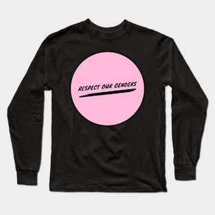 Respect Our Genders - Pink Long Sleeve T-Shirt